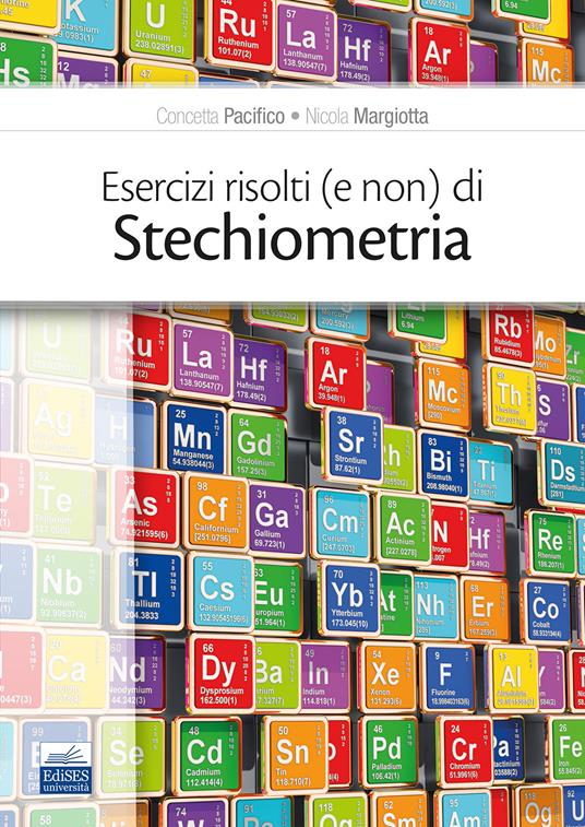 Esercizi risolti (e non) di stechiometria - Concetta Pacifico,Nicola Margiotta - copertina
