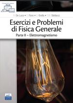 Esercizi e problemi di fisica generale. Vol. 2: Elettromagnetismo