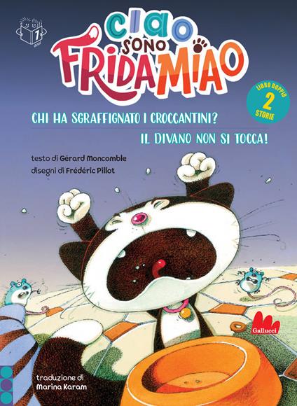 Chi ha sgraffignato i croccantini?-Il divano non si tocca. Ciao sono Frida Miao. Ediz. a colori - Gérard Moncomble - copertina