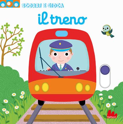 Il treno. Scorri e gioca. Ediz. a colori - Nathalie Choux - Libro -  Gallucci 