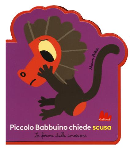 Piccolo Babbuino chiede scusa. Le forme delle emozioni. Ediz. a colori - Marion Billet - copertina