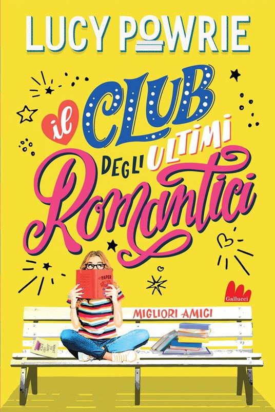 Migliori amici. Il club degli ultimi romantici - Lucy Powrie,Clara Serretta - ebook