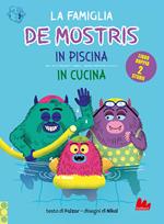 La famiglia De Mostris in piscina-In cucina. Ediz. a colori