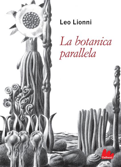 La botanica parallela. Ediz. illustrata - Leo Lionni - copertina