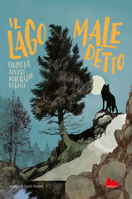 Il lago maledetto - Gigliola Alvisi,Maurizio Furini,Fabio Visintin - ebook