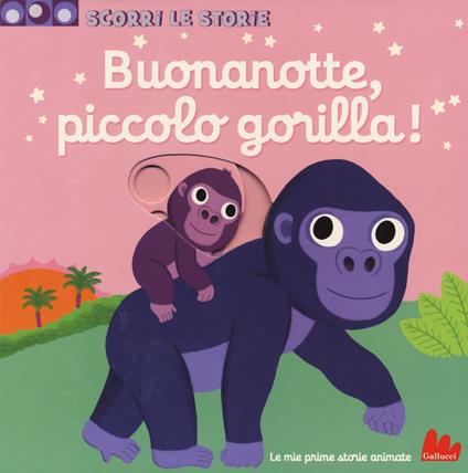 Buonanotte, piccolo gorilla! Scorri le storie. Ediz. a colori - Nathalie Choux - copertina