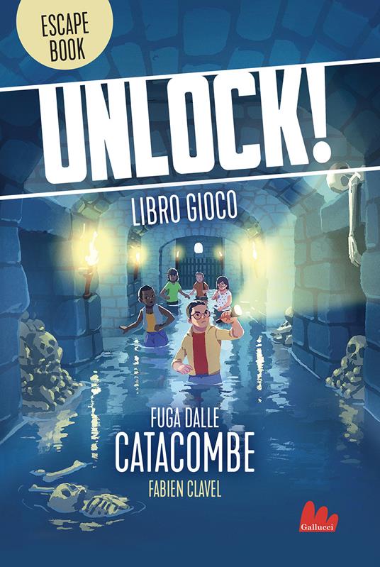 Unlock! Fuga dalle catacombe - Fabien Clavel - copertina