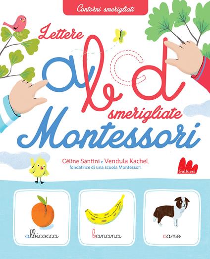 Lettere smerigliate Montessori. Ediz. a colori - Céline Santini,Vendula Kachel - copertina