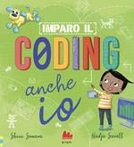 Imparo il coding anche io. Ediz. a colori