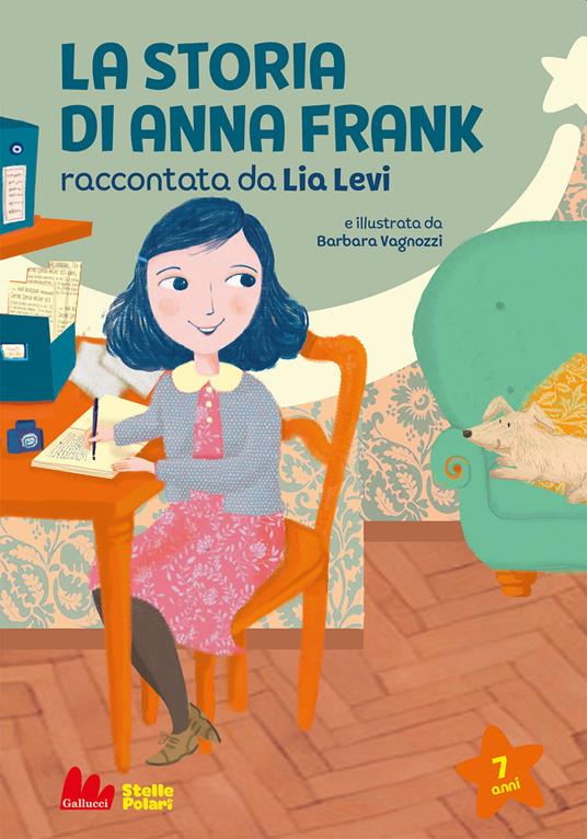 La storia di Anna Frank - Lia Levi - Libro - Gallucci - Stelle polari | IBS