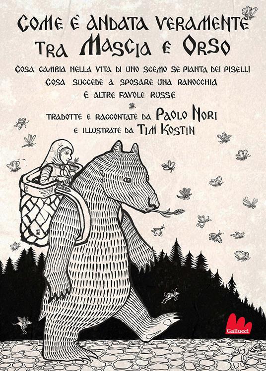 Com'è andata veramente tra Mascia e Orso. Cosa cambia nella vita di uno scemo se pianta dei piselli, cosa succede a sposare una ranocchia e altre favole russe. Ediz. illustrata - Aleksandr Nikolaevic Afanasjev - copertina