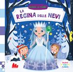 La regina delle nevi. Scorri le fiabe. Ediz. a colori