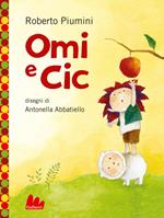 Omi e Cic. Ediz. a colori