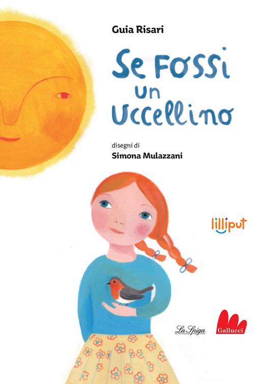 Se fossi un uccellino. Ediz. a colori - Guia Risari - copertina