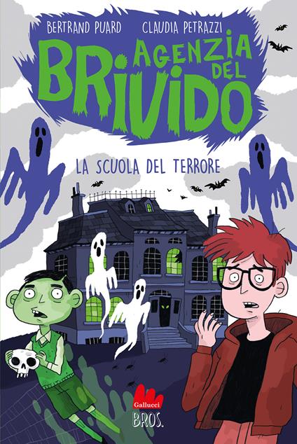 La scuola del terrore. Agenzia del brivido - Bertrand Puard - copertina