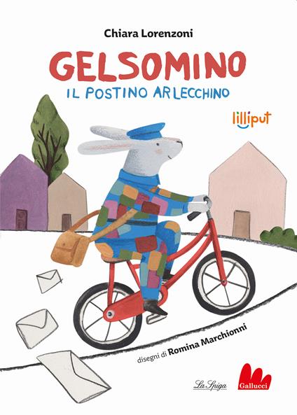 Gelsomino il postino Arlecchino. Ediz. a colori - Chiara Lorenzoni - copertina