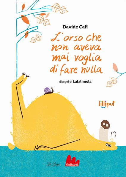 L'orso che non aveva mai voglia di fare nulla. Ediz. a colori - Davide Calì - copertina