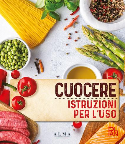 Cuocere. Istruzioni per l'uso - copertina