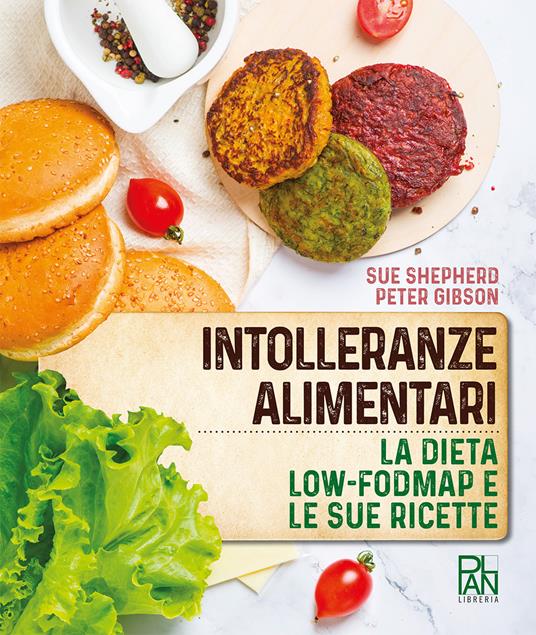 Intolleranze alimentari. La dieta Low-fodmap e le sue ricette - Peter  Gibson - Sue Shepherd - - Libro - Gallucci - Plan Libreria