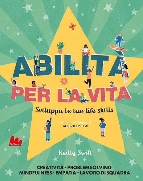 Abilità per la vita. Sviluppa le tue life skills - Kelly Swift - copertina