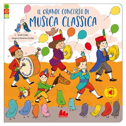 Il grande concerto di musica classica. Ediz. a colori - Emilie Collet - copertina