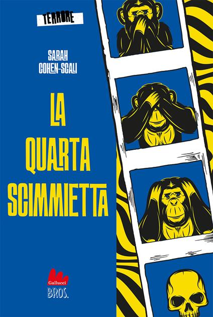 La quarta scimmietta. Terrore. Vol. 3 - Sarah Cohen-Scali - copertina