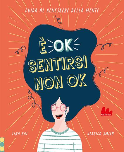 È ok sentirsi non ok. Guida al benessere della mente - Tina Rae - copertina