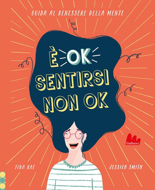 È ok sentirsi non ok. Guida al benessere della mente - Tina Rae - copertina