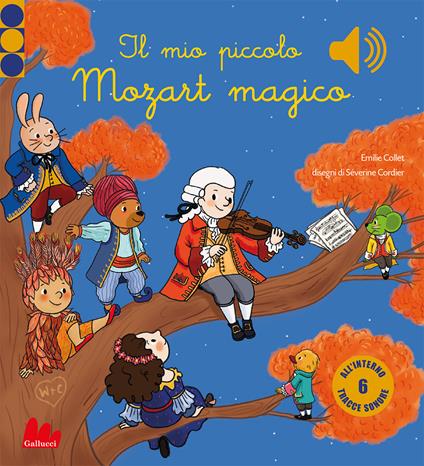 Il mio piccolo Mozart magico. Classici sonori. Ediz. a colori - Emilie Collet - copertina