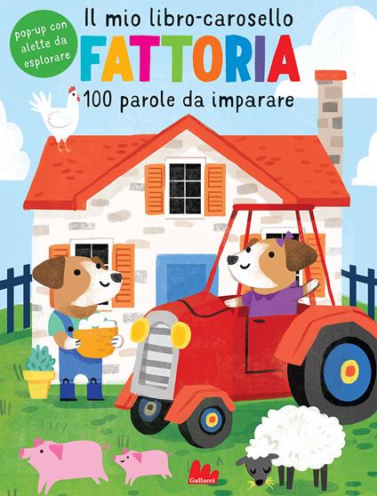 Fattoria. Il mio libro-carosello. 100 parole da imparare. Ediz. a colori - Anton Poitier - copertina