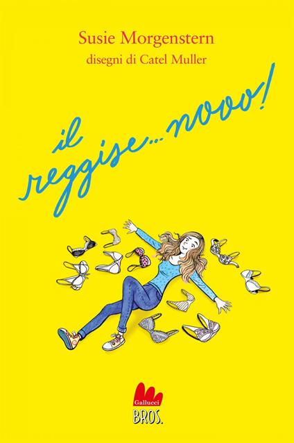 Il reggise... nooo! - Susie Morgenstern,Catel Muller,Manuela Bertone - ebook