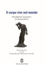 Il corpo vivo nel mondo. Introduzione al pensiero di Thomas Fuchs