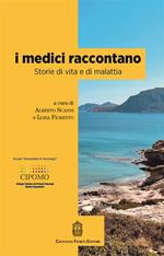 I medici raccontano. Storie di vita e di malattia