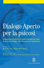 Dialogo aperto per la psicosi. Organizzare i servizi di salute mentale per dare priorità al dialogo, alla relazione e al significato