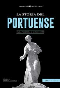 Image of La storia di Portuense. Dalla preistoria ai giorni nostri