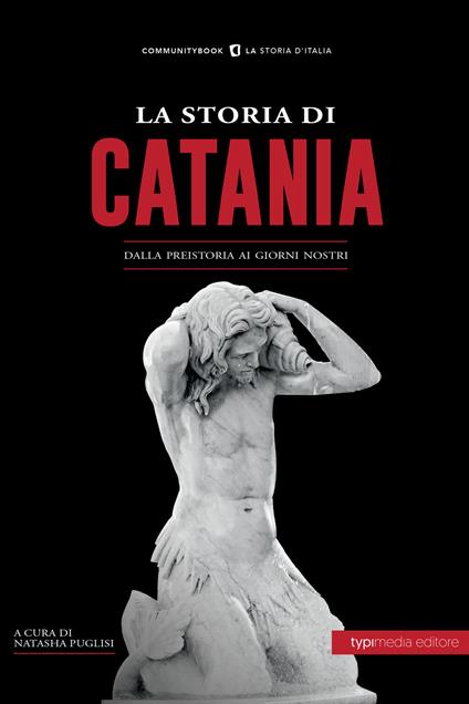 La storia di Catania. Dalla preistoria ai giorni nostri - copertina