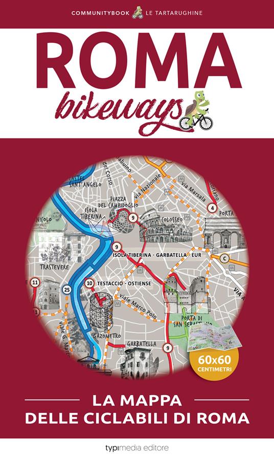 Bikeways Roma - Chiara Tescione - Giulia Argenti - Libro - Typimedia  Editore - | IBS