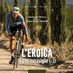 L' eroica. Le 100 meraviglie (+1)