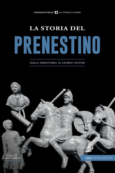La Storia del Prenestino. Dalla preistoria ai giorni nostri - copertina