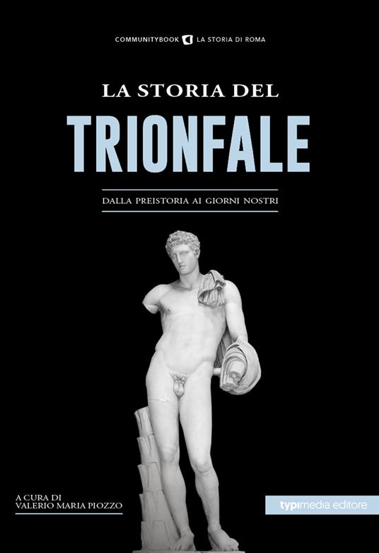 La storia del Trionfale. Dalla preistoria ai giorni nostri - copertina