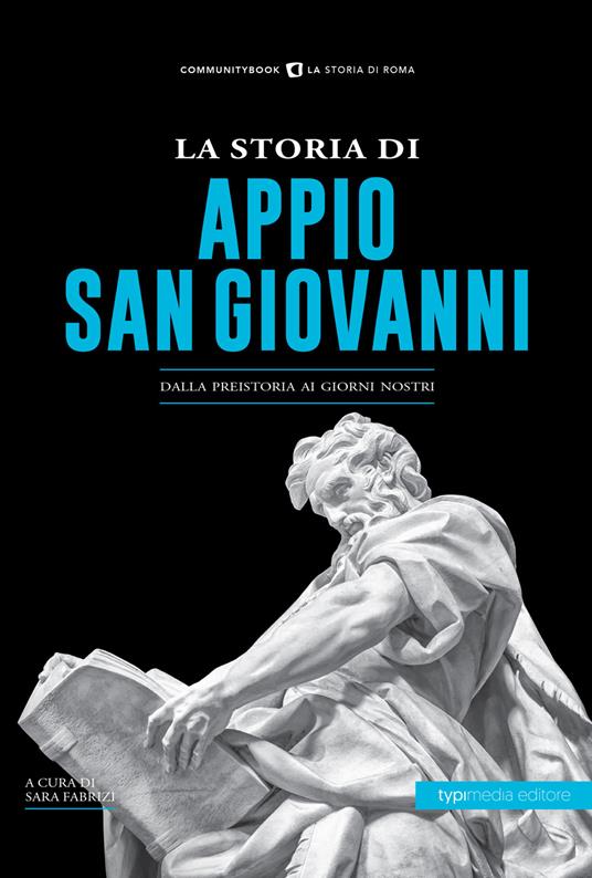La storia di Appio. San Giovanni. Dalla preistoria ai giorni nostri - copertina
