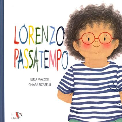 Lorenzo passatempo - Elisa Mazzoli,Chiara Ficarelli - copertina