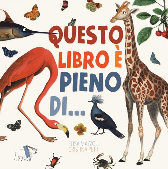 Questo libro è pieno di…. Ediz. a colori - Elisa Mazzoli,Cristina Petit - copertina