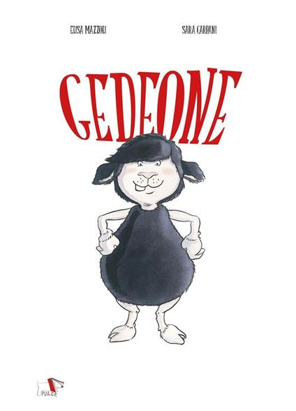 Gedeone. Ediz. a colori - Elisa Mazzoli,Sara Carpani - copertina