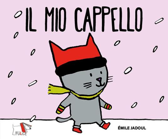 Il mio cappello. Ediz. a colori - Émile Jadoul - copertina