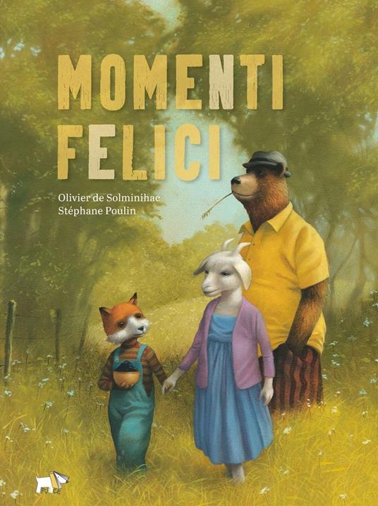 Momenti felici. Ediz. a colori - Oliver de Solminihac - copertina