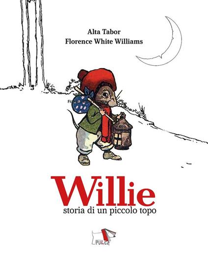 Willie. Storia di un piccolo topo. Ediz. a colori - Alta Tabor - copertina