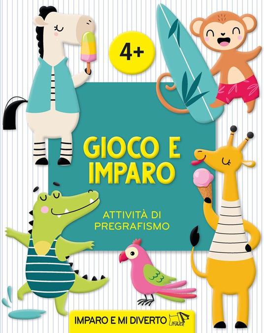 Gioco e imparo. Attività di pregrafismo. Ediz. a colori - copertina