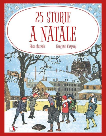25 storie a Natale. Ediz. a colori - Elisa Mazzoli - copertina