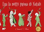 Era la notte prima di Natale. Ediz. a colori